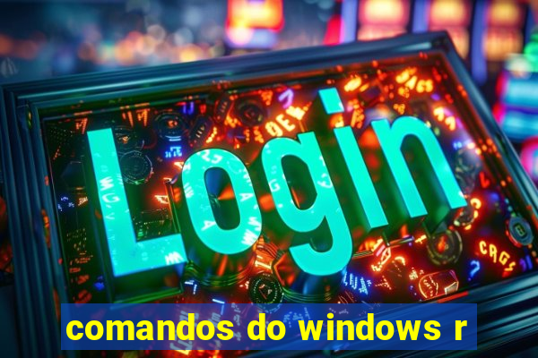 comandos do windows r